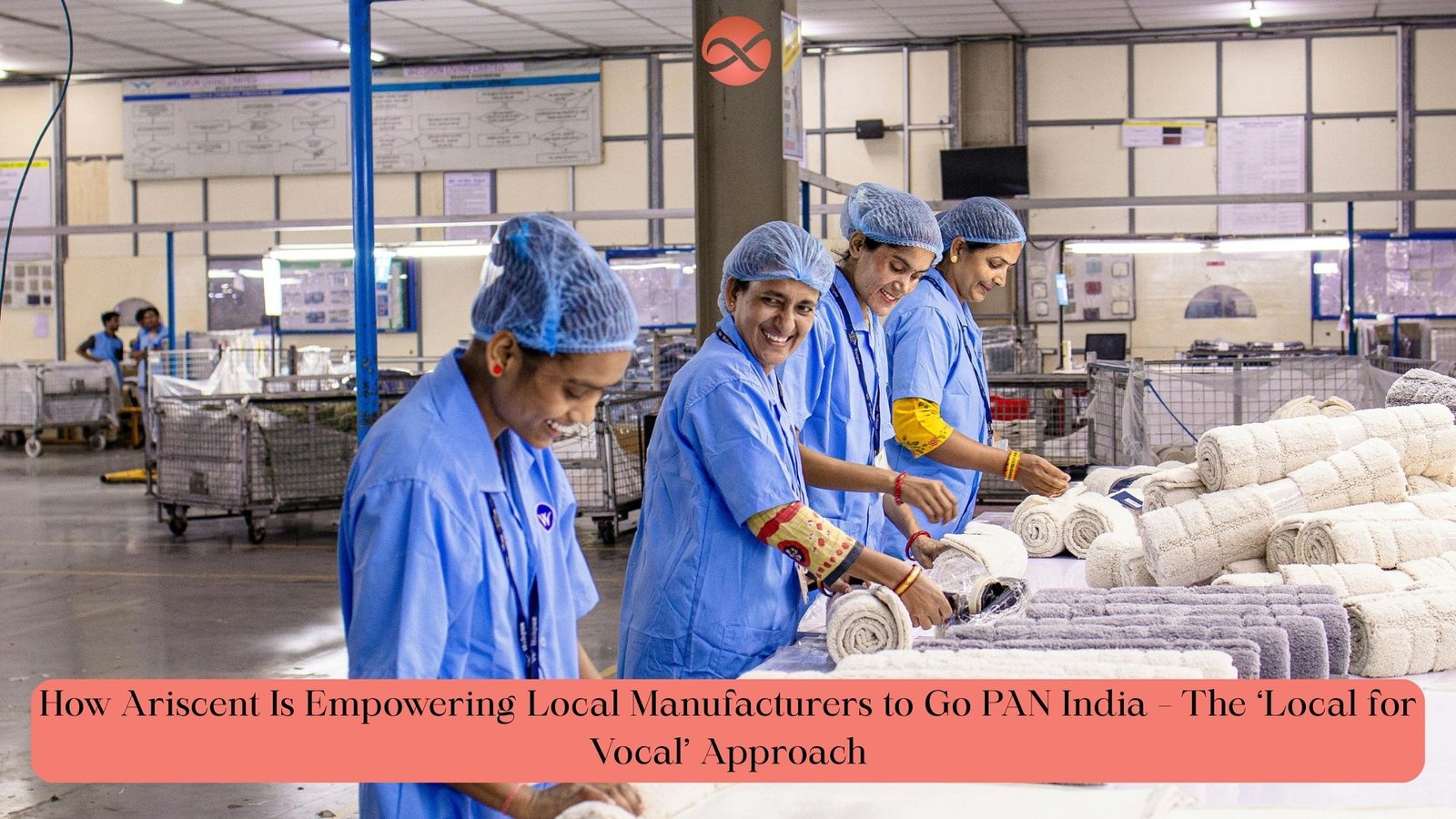 How Ariscent Is Empowering Local Manufacturers to Go PAN India – The ‘Local for Vocal’ Approach